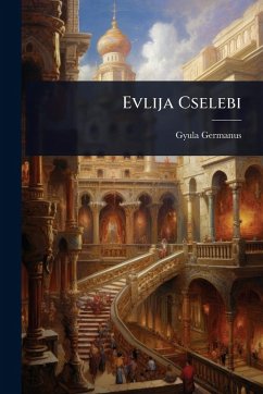 Evlija Cselebi - Germanus, Gyula