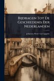 Bijdragen Tot De Geschiedenis Der Nederlanden Bijdragen Tot De Geschiedenis Der Nederlanden