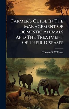Cover Farmer's Guide In The Management Of Domestic Animals And The Treatment Of Their Diseases