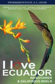 I love Ecuador Reiseführer und Galapagos Inseln von SWISSMISSONTOUR I love Ecuador Reiseführer und Galapagos Inseln von SWISSMISSONTOUR