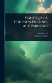 Cantiques Ã€ L'unisson DestinÃ(c)s Aux Paroisses