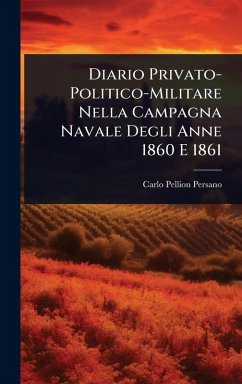 Cover Diario Privato-Politico-Militare Nella Campagna Navale Degli Anne 1860 E 1861