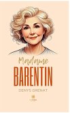 Madame Barentin Madame Barentin