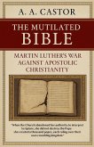 The Mutilated Bible The Mutilated Bible