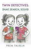 Twin Detectives: Snap, Search, Solve! Twin Detectives: Snap, Search, Solve!
