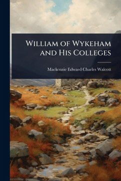 Cover William of Wykeham and His Colleges