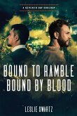 Bound to Ramble/Bound by Blood