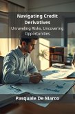 Navigating Credit Derivatives (eBook, ePUB)
