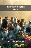 The Realm of Feline Grace (eBook, ePUB) The Realm of Feline Grace (eBook, ePUB)