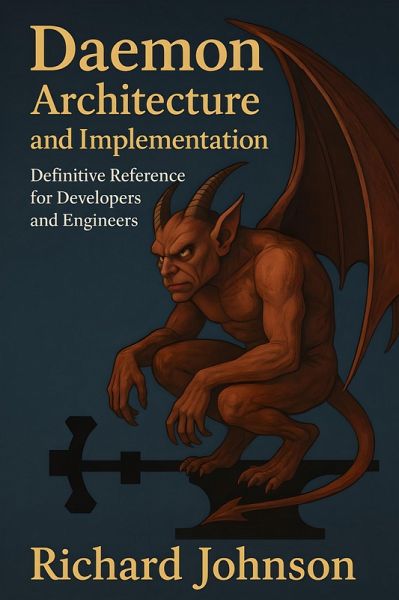 Daemon Architecture and Implementation (eBook, ePUB) Daemon Architecture and Implementation (eBook, ePUB)