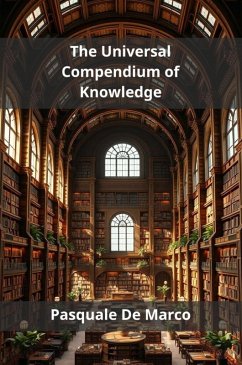 The Universal Compendium of Knowledge (eBook, ePUB) - de Marco, Pasquale