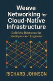Weave Networking for Cloud-Native Infrastructure (eBook, ePUB)