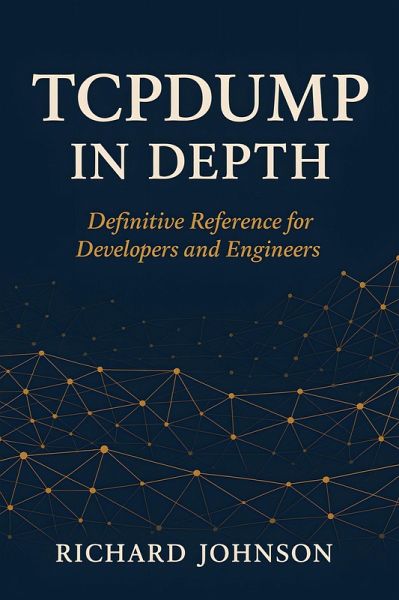 Tcpdump in Depth (eBook, ePUB) Tcpdump in Depth (eBook, ePUB)