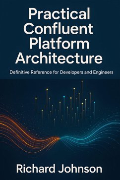 Cover Practical Confluent Platform Architecture (eBook, ePUB)