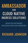 Ambassador for Cloud Native Ingress Solutions (eBook, ePUB)