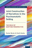 Joint Construction of Narratives in the Psychoanalytic Setting (eBook, ePUB)