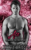 Ace (De Maanshine Task Force Serie, #4) (eBook, ePUB)