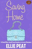 Saving Home: A Closed Door Small Town Enemies-to-Lovers Romance (Up North, #3) (eBook, ePUB) Saving Home: A Closed Door Small Town Enemies-to-Lovers Romance (Up North, #3) (eBook, ePUB)