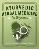Ayurvedic Herbal Medicine for Beginners (eBook, ePUB) Ayurvedic Herbal Medicine for Beginners (eBook, ePUB)