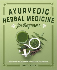 Ayurvedic Herbal Medicine for Beginners (eBook, ePUB) - Martin, Danielle