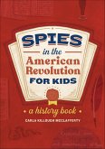 Spies in the American Revolution for Kids (eBook, ePUB)