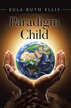 Paradigm Child (eBook, ePUB) - Ellis, Eula Ruth