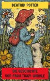 Die Geschichte von Frau Tiggy-Winkle (eBook, ePUB) Die Geschichte von Frau Tiggy-Winkle (eBook, ePUB)