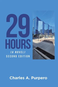 29 Hours (A Novel) (eBook, ePUB) - Purpero, Charles A.