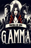 Nacida de una Gamma (eBook, ePUB)