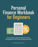 Personal Finance Workbook for Beginners (eBook, ePUB)