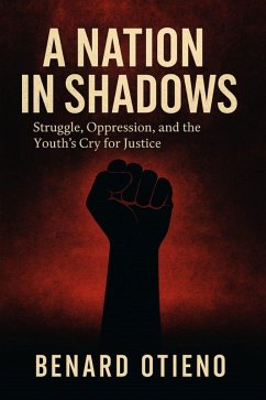 Cover A Nation in Shadows: Cry of the forgotten (eBook, ePUB)