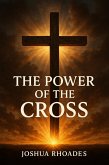 The Power Of The Cross (The Power Series) (eBook, ePUB) The Power Of The Cross (The Power Series) (eBook, ePUB)