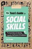 The Teen's Guide to Social Skills (eBook, ePUB) The Teen's Guide to Social Skills (eBook, ePUB)
