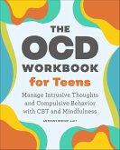 The OCD Workbook for Teens (eBook, ePUB) The OCD Workbook for Teens (eBook, ePUB)