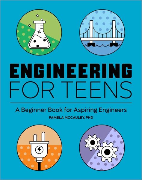 Engineering for Teens (eBook, ePUB)