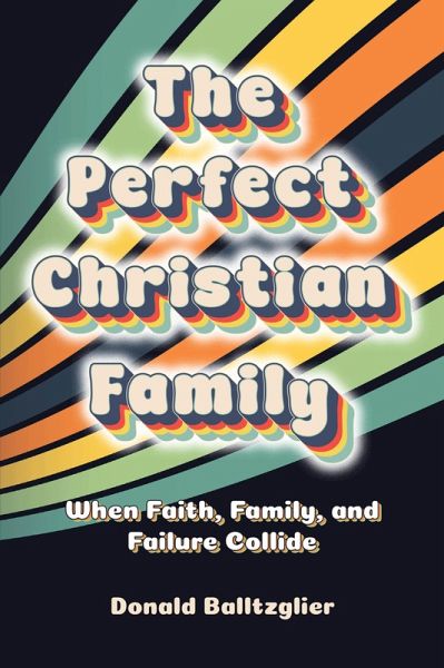The Perfect Christian Family (eBook, ePUB)