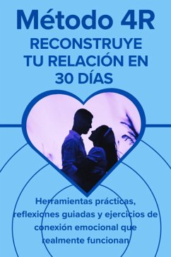 Cover MÉTODO4R Reconstruye tu relación en 30 días (eBook, ePUB)