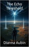 The Echo Threshold (The Echo Cycle, #2) (eBook, ePUB)