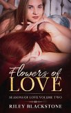 Flowers of Love (Seasons of Love Book Two) (eBook, ePUB) Flowers of Love (Seasons of Love Book Two) (eBook, ePUB)