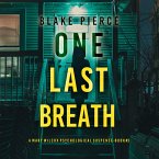 One Last Breath (The Governess—Book 3): An absolutely gripping psychological thriller packed with twists An irresistibly compelling thriller with a shocking twist (MP3-Download)