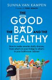 The Good, the Bad and the Healthy (eBook, ePUB) The Good, the Bad and the Healthy (eBook, ePUB)