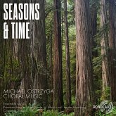 Seasons & Time - Choral Music By Michael Ostrzyga Seasons & Time - Choral Music By Michael Ostrzyga