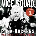 Punk Rockers: The Best Of Vice Squad Vol. 1 Punk Rockers: The Best Of Vice Squad Vol. 1