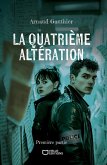 La quatrième altération - Première partie (eBook, ePUB)