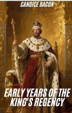 Early Years of the King's Regency (eBook, ePUB)