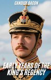 Early Years of the King's Regency (eBook, ePUB)