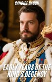 Early Years of the King's Regency (eBook, ePUB)