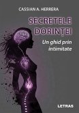 Secretele dorintei. Un ghid prin intimitate (eBook, ePUB) Secretele dorintei. Un ghid prin intimitate (eBook, ePUB)