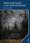 Diez portales a lo desconocido (eBook, ePUB)