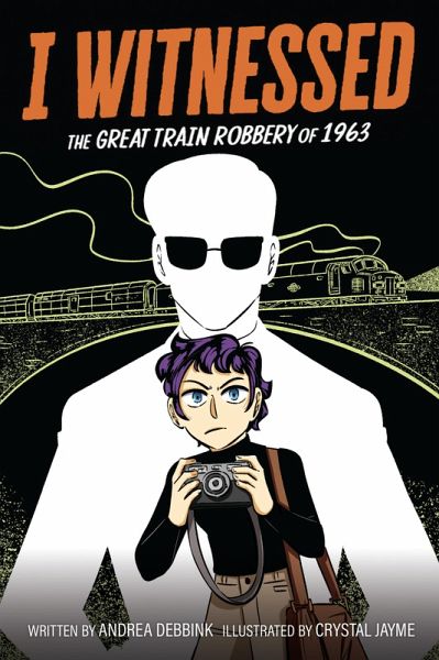 I Witnessed: The Great Train Robbery of 1963 (eBook, ePUB)